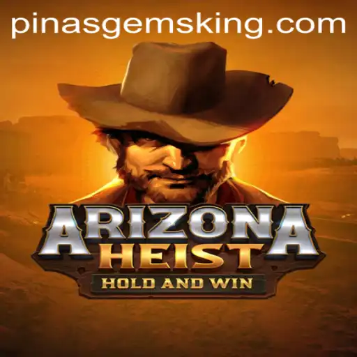 ArizonaHeist: Discover the Thrills of PinasGems in a New Adventure