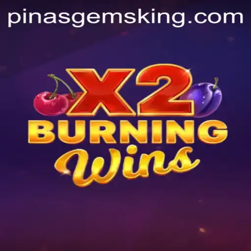 Explore the Thrilling World of BurningWinsX2 and PinasGems