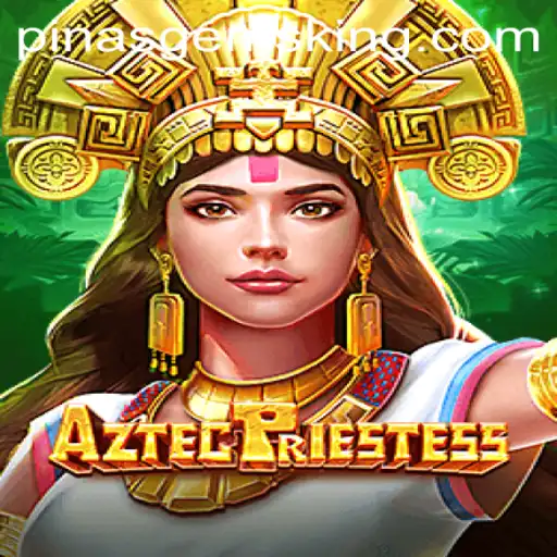 Exploring the Mysteries of AztecPriestess: PinasGems Adventure