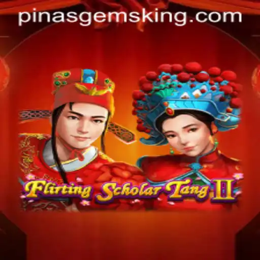 Flirting Scholar Tang II: Discover the Charm of Pinas Gems