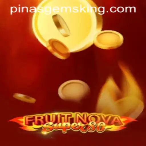 Explore the Exciting World of FruitNovaSuper80 and PinasGems