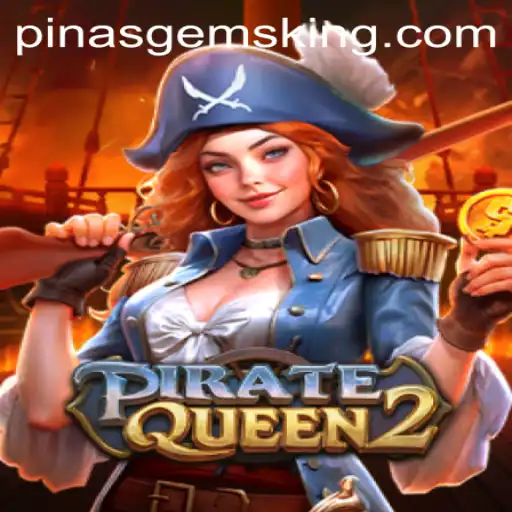 Exploring the Exciting World of PirateQueen2 and the Quest for PinasGems
