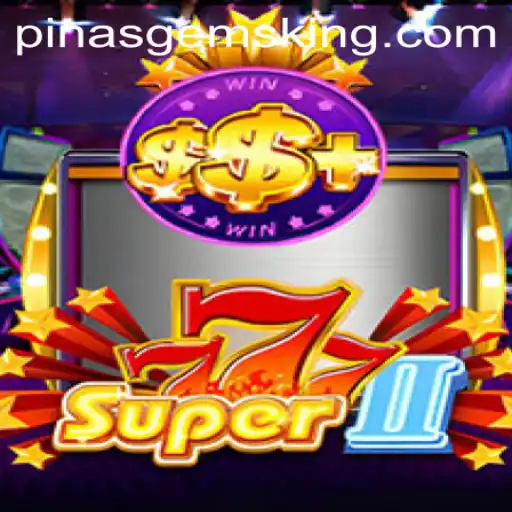 Exploring the Exciting World of Super777II and PinasGems