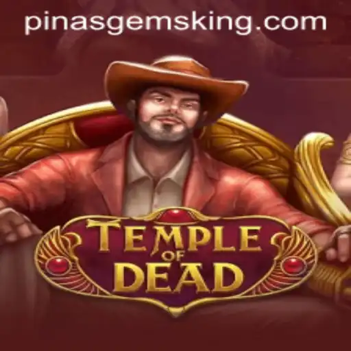 Temple of Dead: Unearthing Mysteries and PinasGems